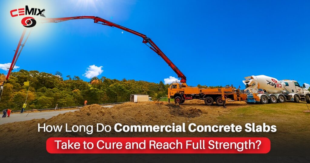 How Long Do Commercial Concrete Slabs Take to Cure and Reach Full Strength?